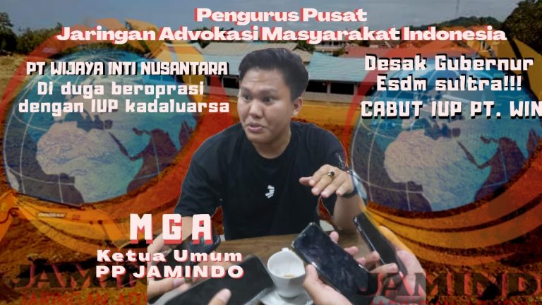 PT WIN Diduga Beroprasi Dengan IUP kadaluarsa, PP JAMINDO : Desak Gubernur & Esdm Sultra cabut IUP Perusahaan!!!