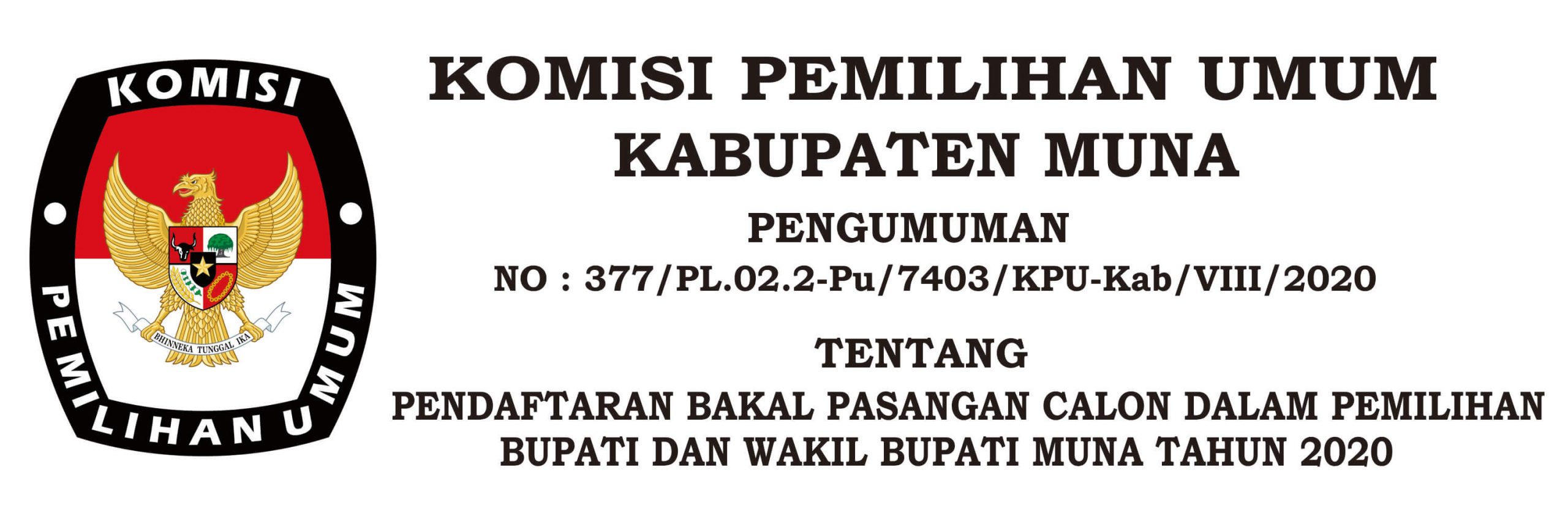 PENGUMUMAN PENDAFTARAN BAKAL PASANGAN CALON DALAM PEMILIHAN BUPATI DAN WAKIL BUPATI KAB.MUNA TAHUN 2020